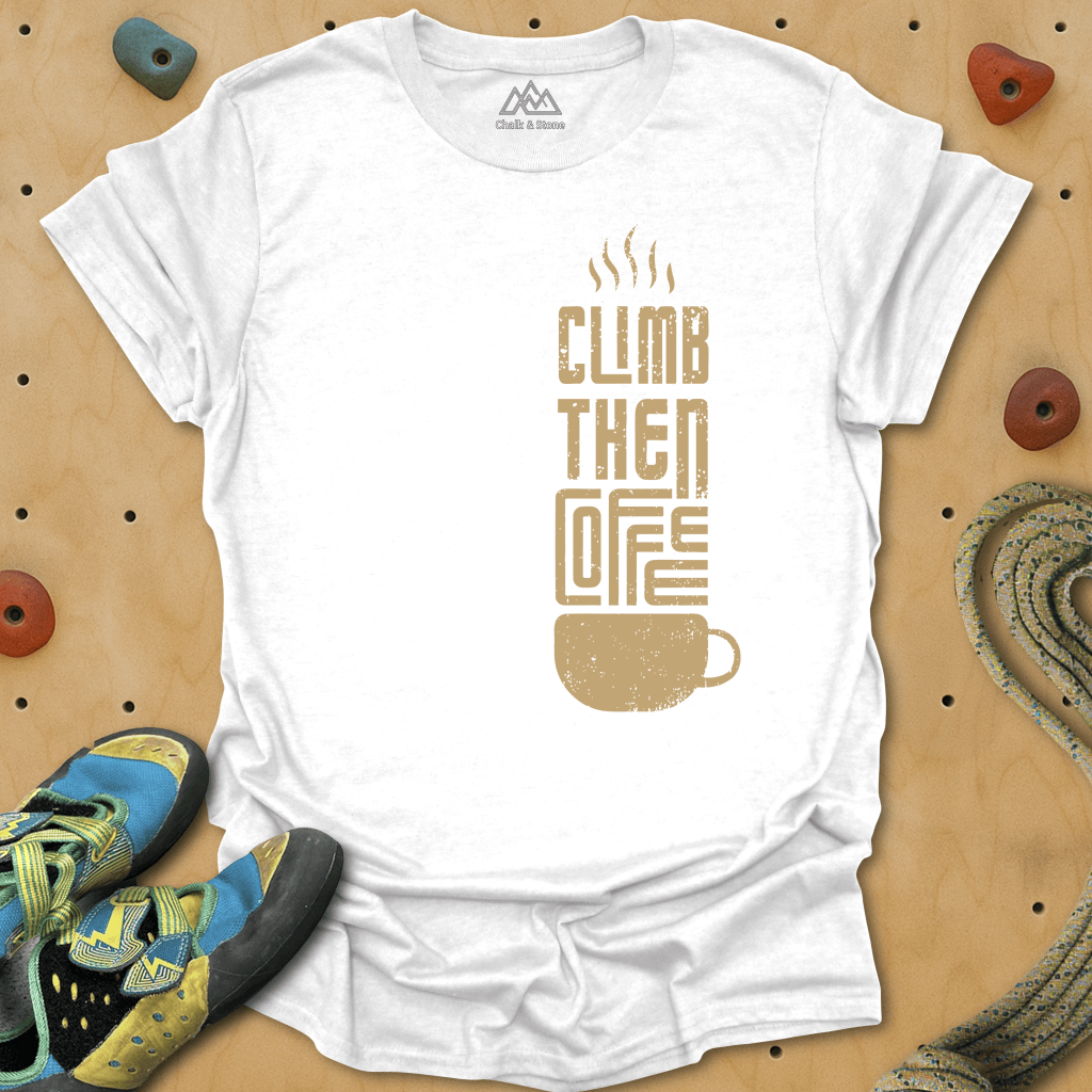 Climb Then Coffee Tee