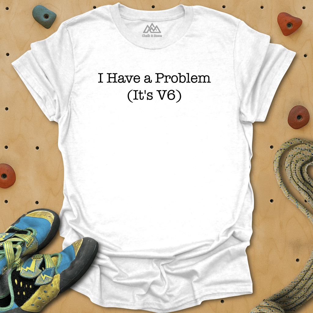 Got Problems Tee