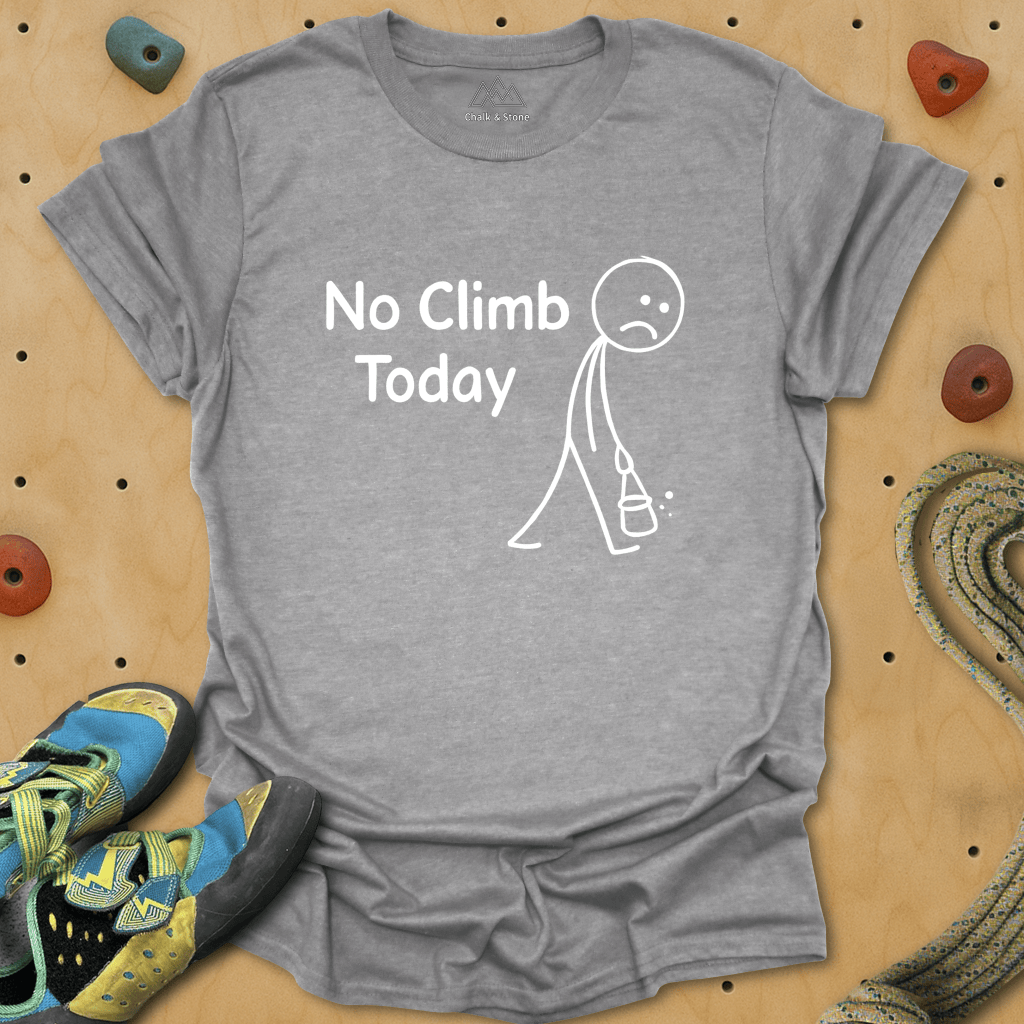 No Climb Today Tee