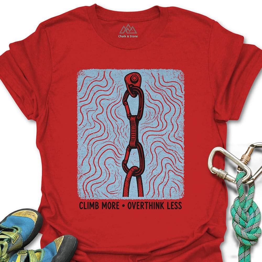 Climb More Overthink Less Tee