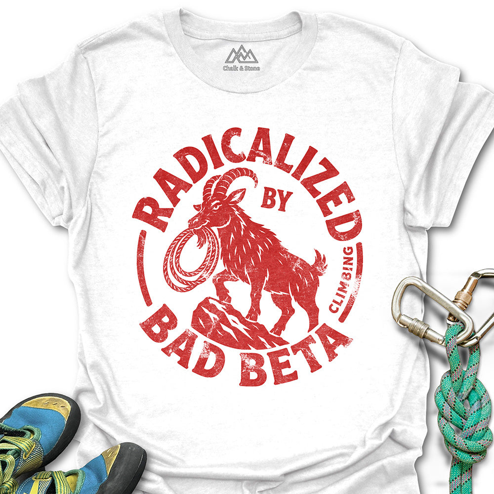 Radicalized By Bad Beta Tee