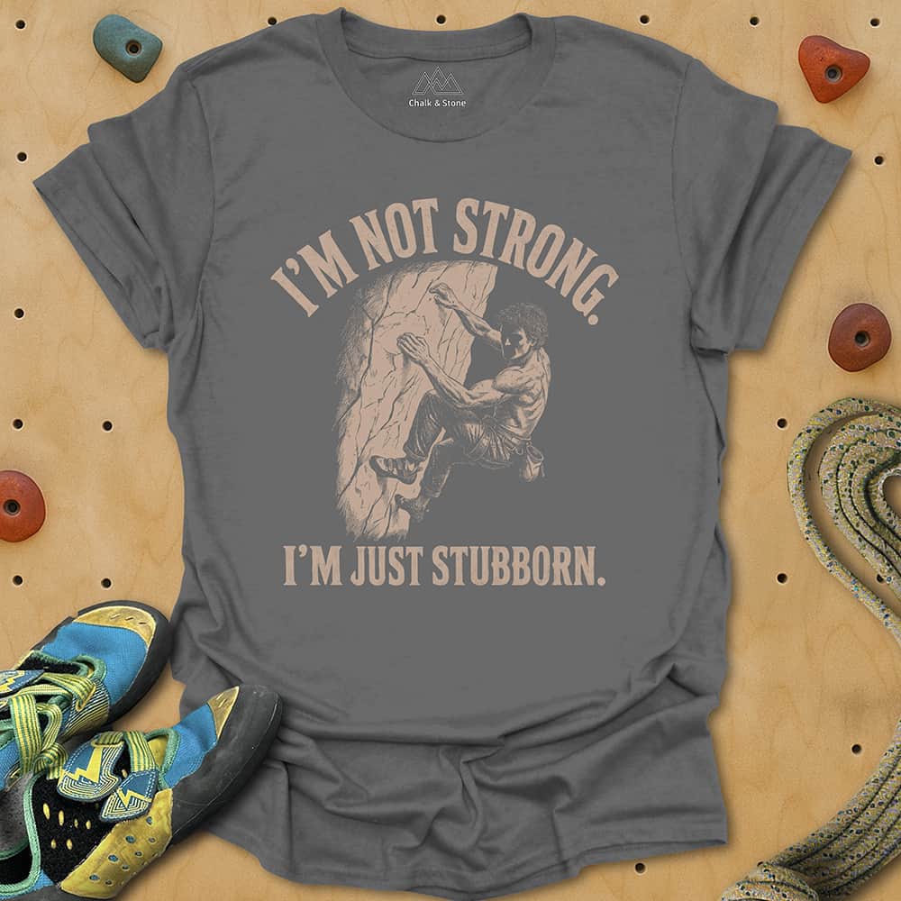 Stubborn Not Strong Tee