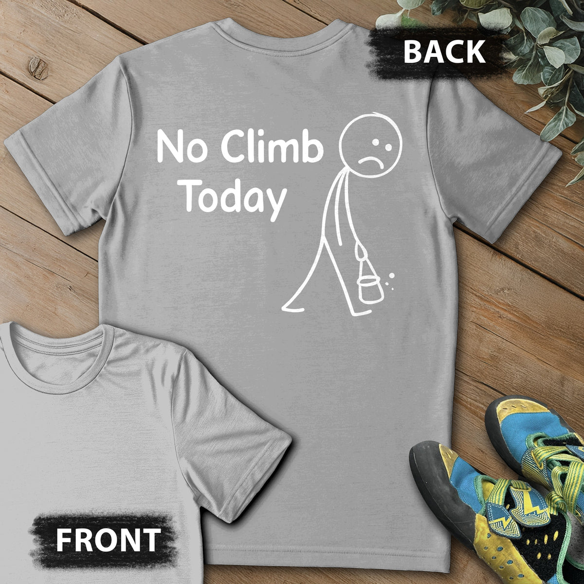 No Climb Today Backprint Tee in Sport Grey — flat lay mockup