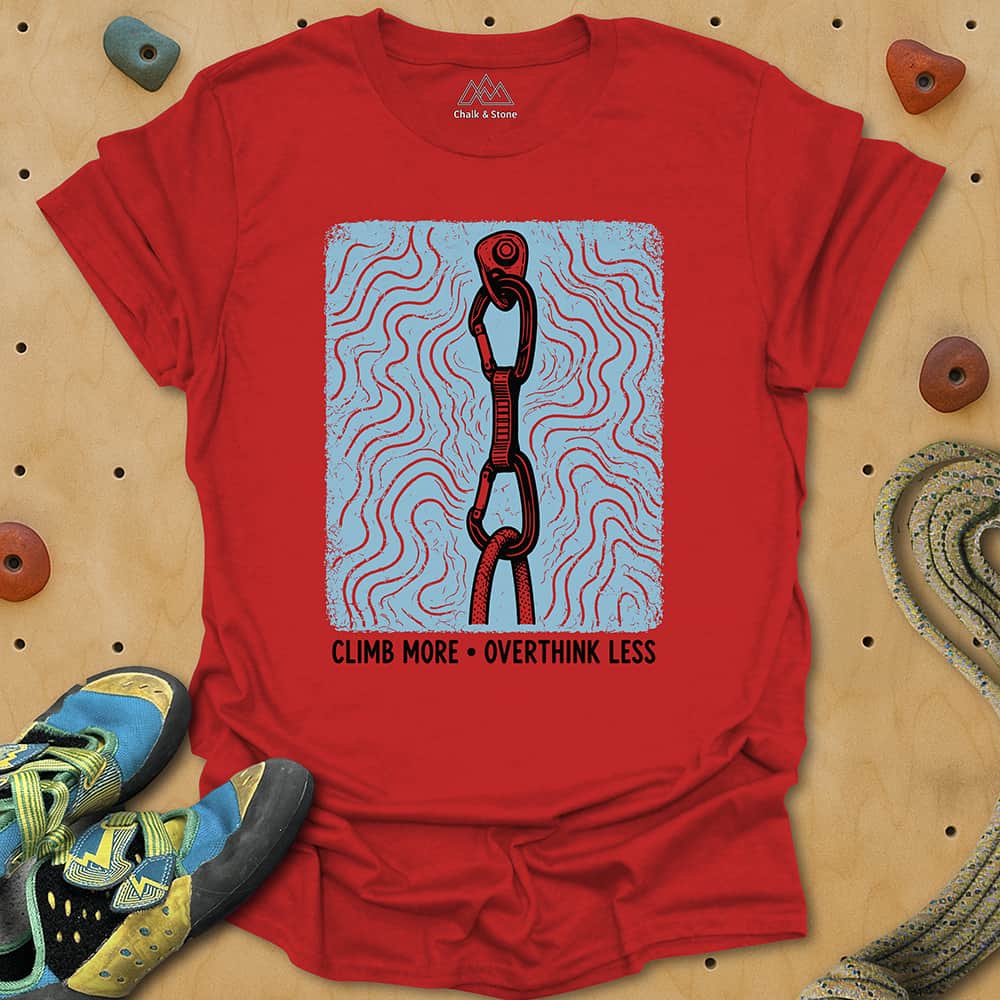 Climb More Overthink Less Tee