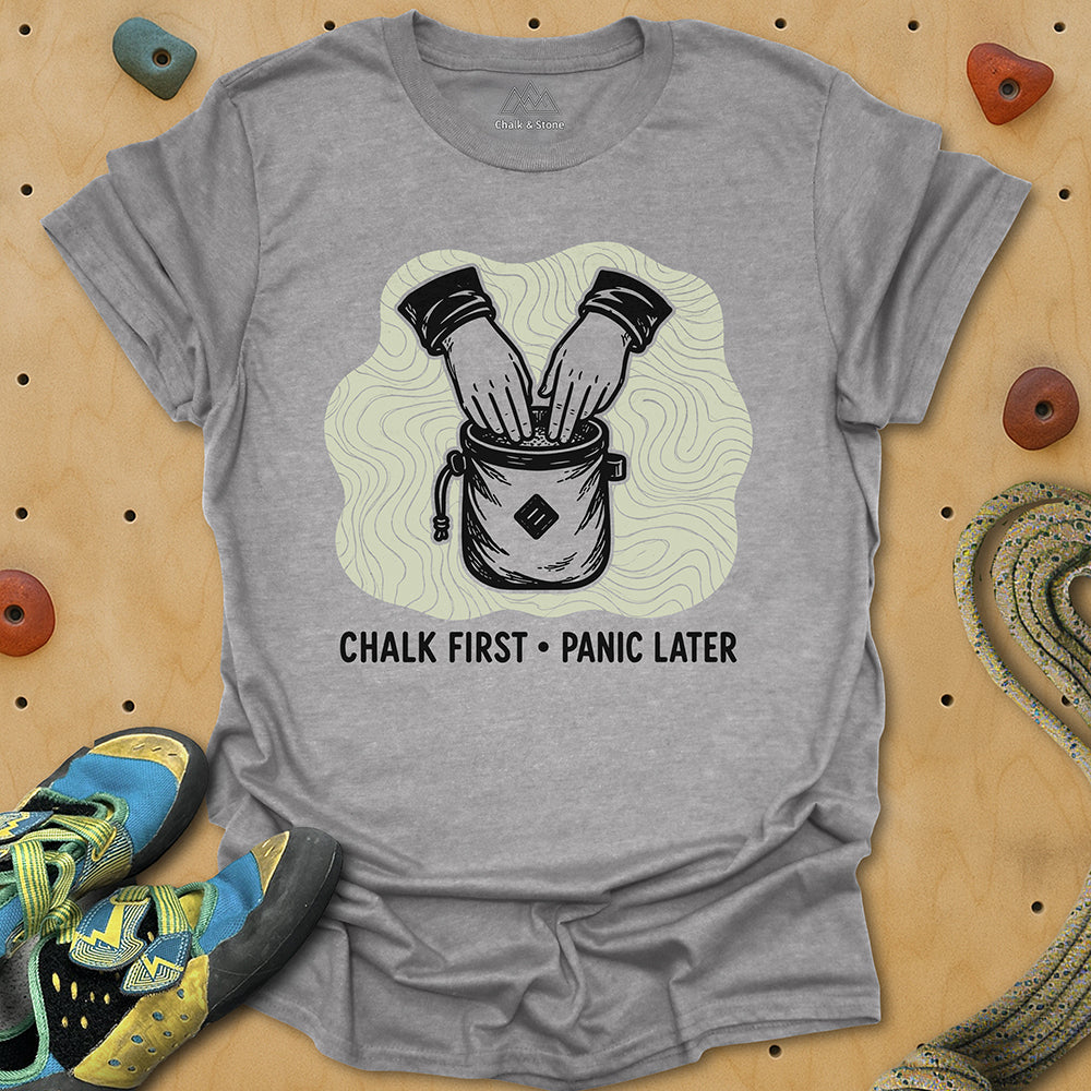 Chalk First Panic Later Tee