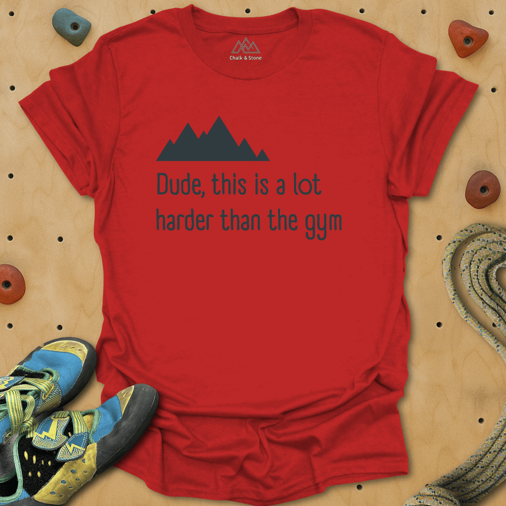 Harder Than The Gym Tee