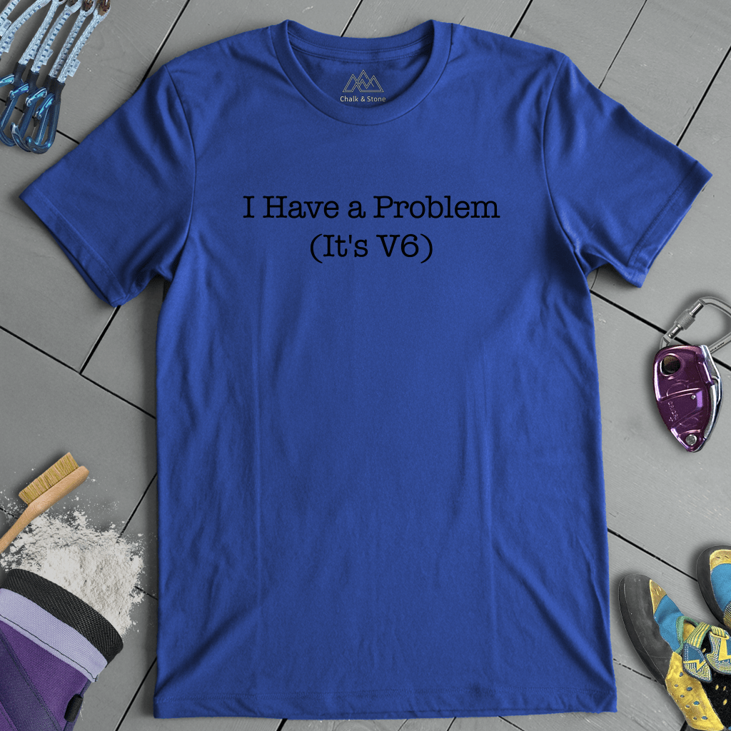 Got Problems Tee