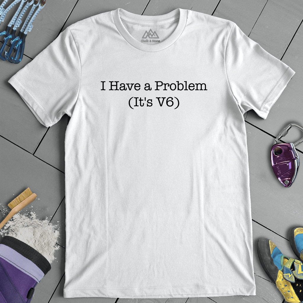 Got Problems Tee
