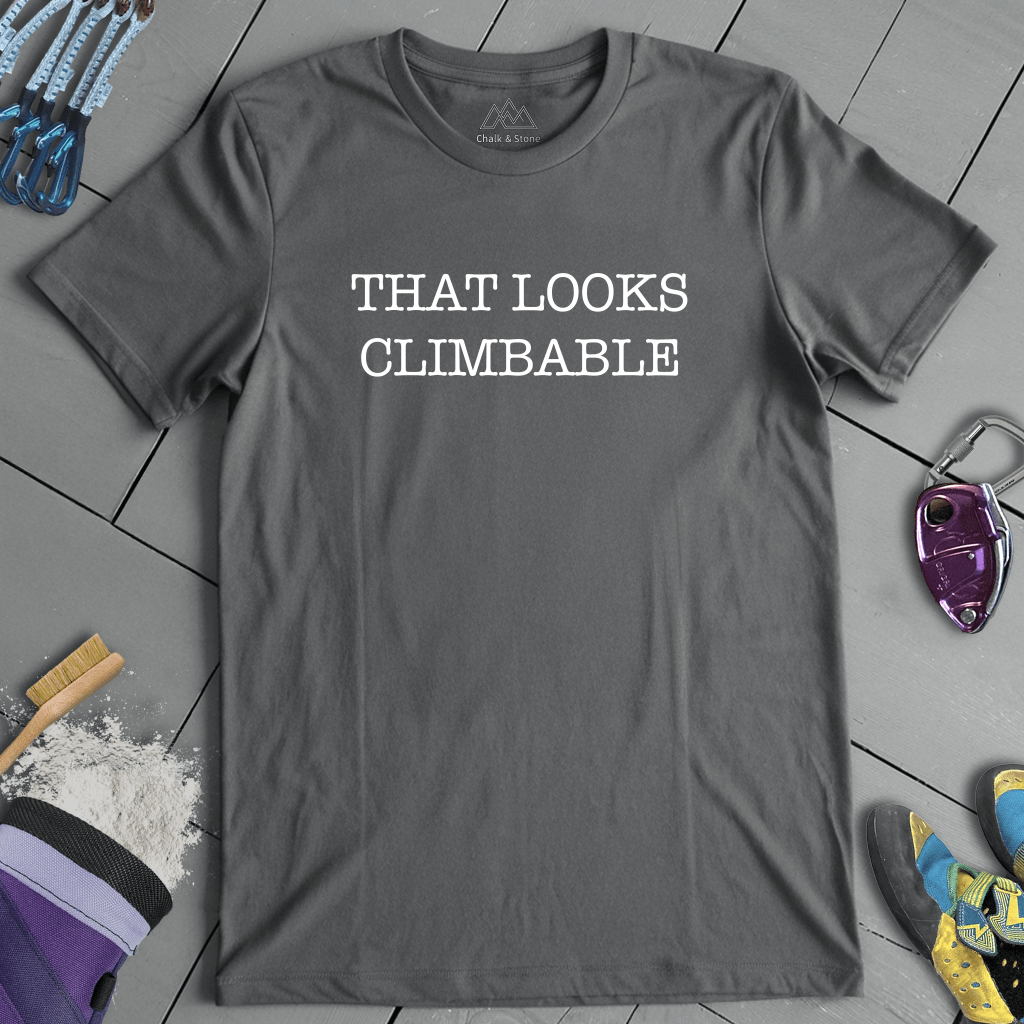 Looks Climbable Tee