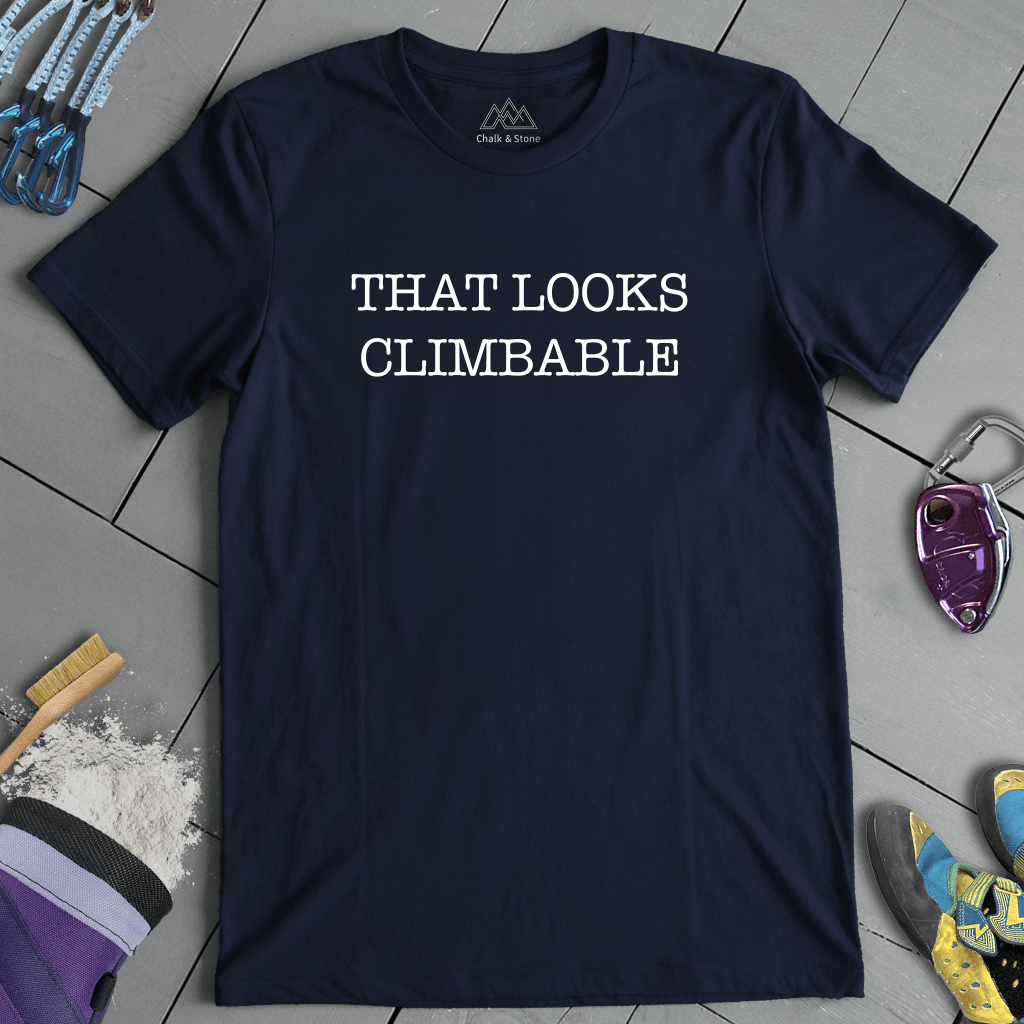 Looks Climbable Tee