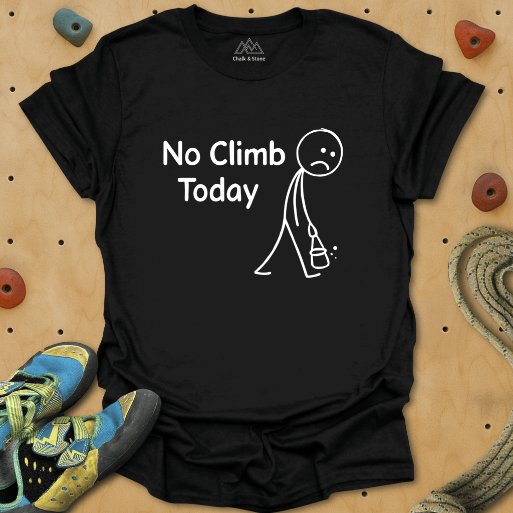 No Climb Today Tee