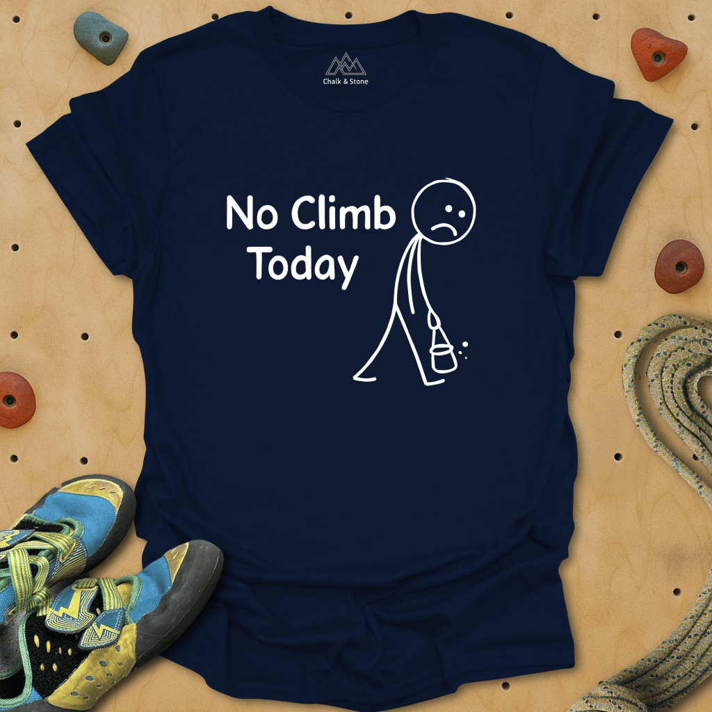 No Climb Today Tee