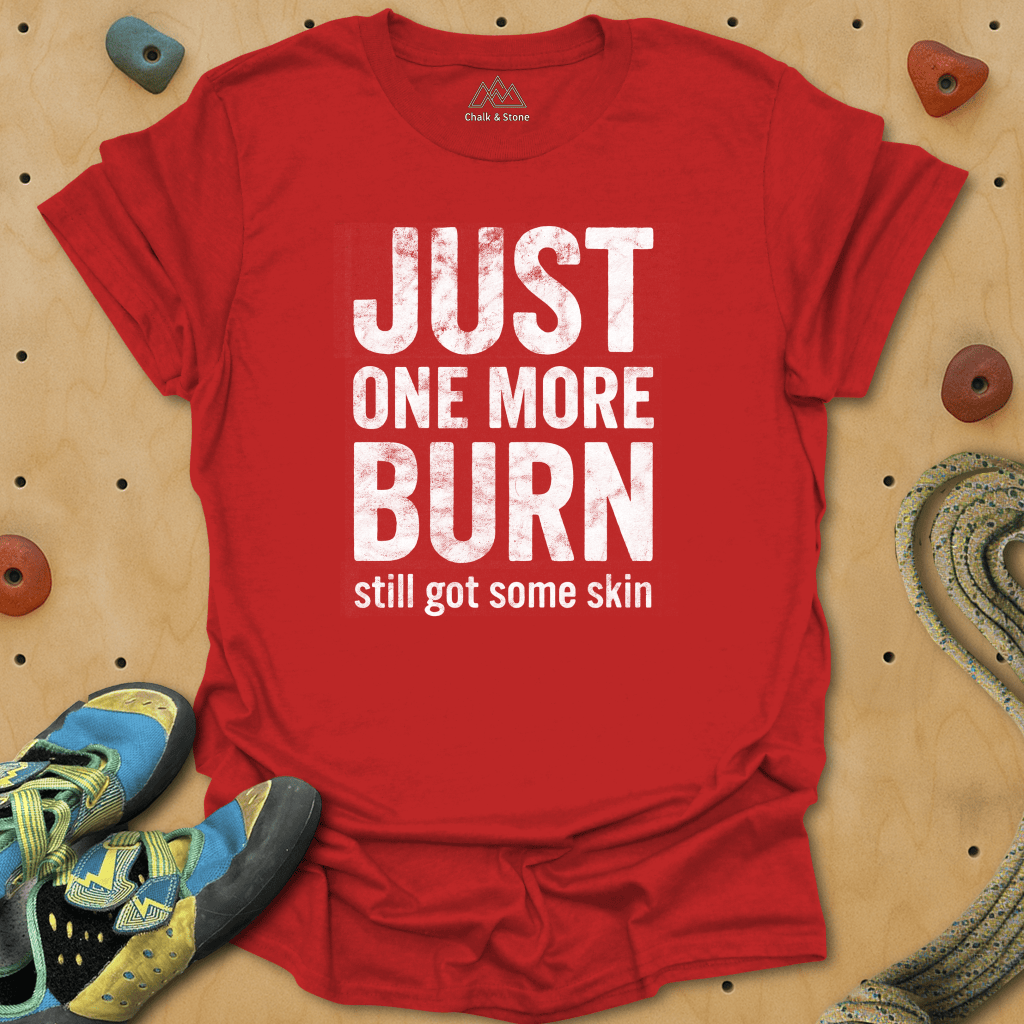 One More Burn Tee