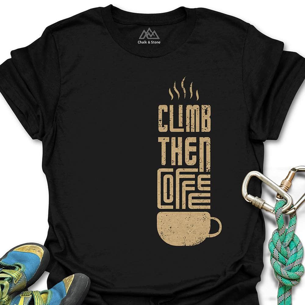 Climb Then Coffee Tee