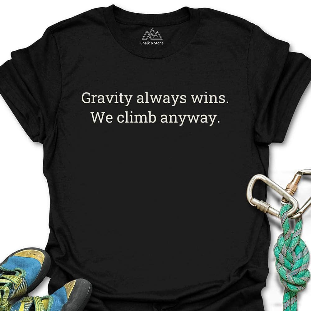 Gravity Is The Winner Tee
