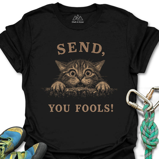 Send You Fools Tee
