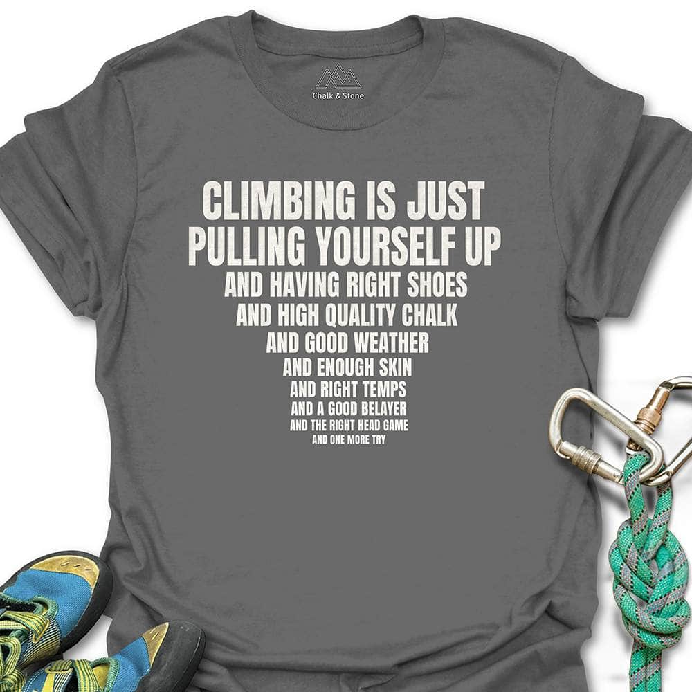 Climbing Is Just These Tee