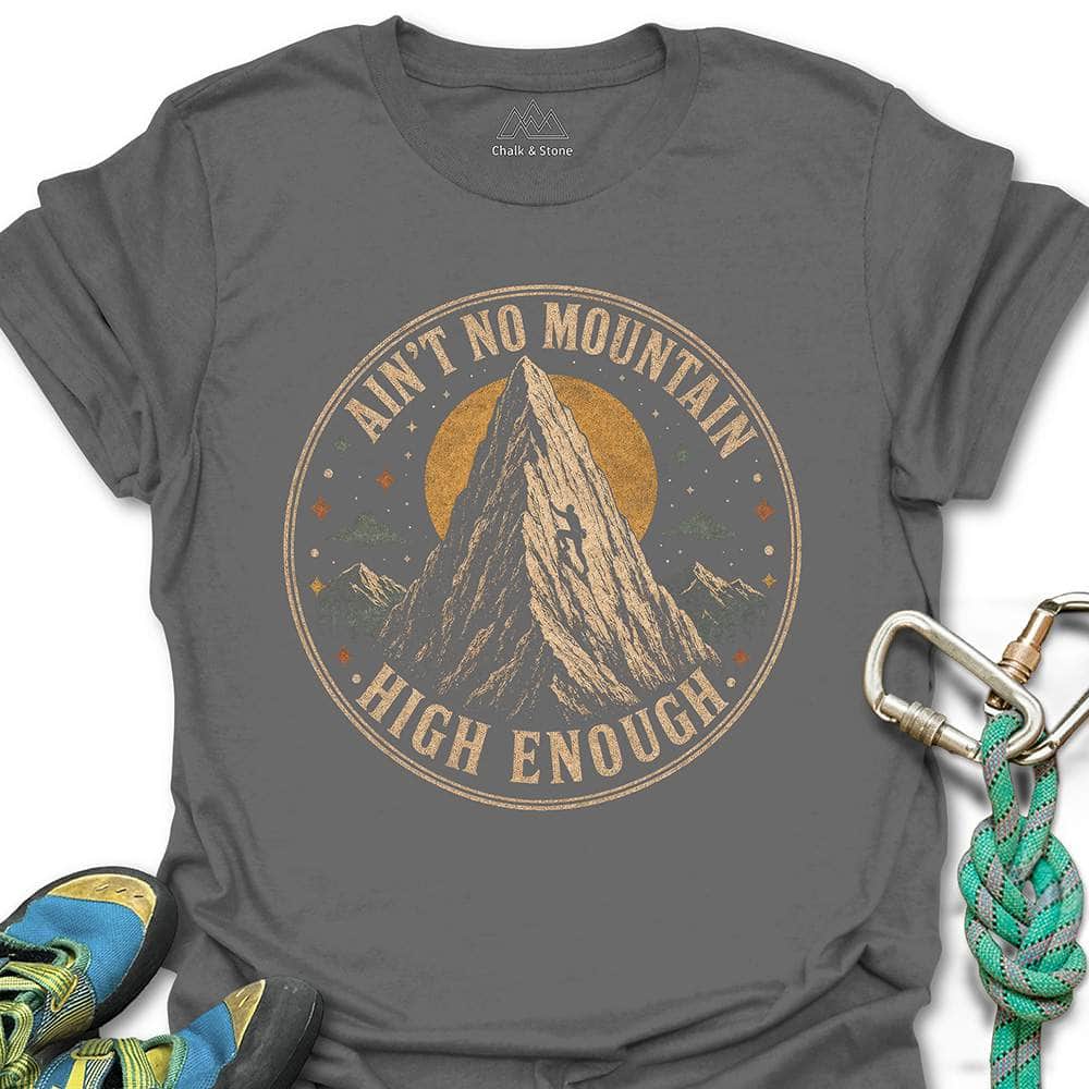 Aint No Mountain Tee