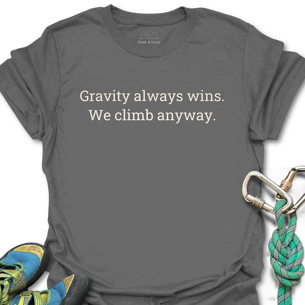 Gravity Is The Winner Tee