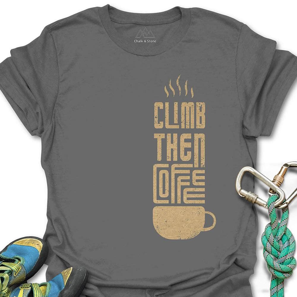 Climb Then Coffee Tee