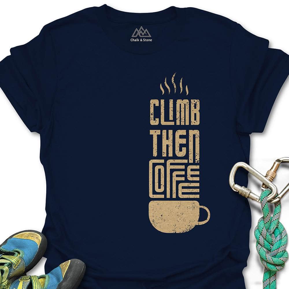 Climb Then Coffee Tee