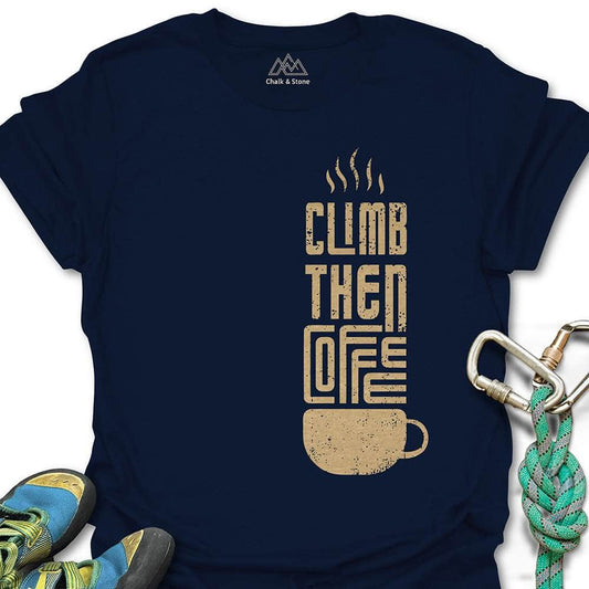 Climb Then Coffee Tee