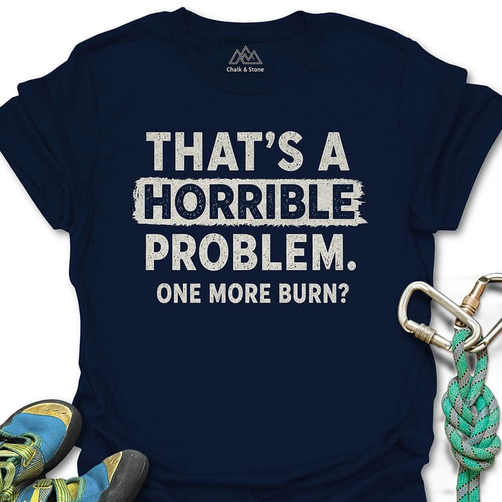 Horrible Problem Burn Tee
