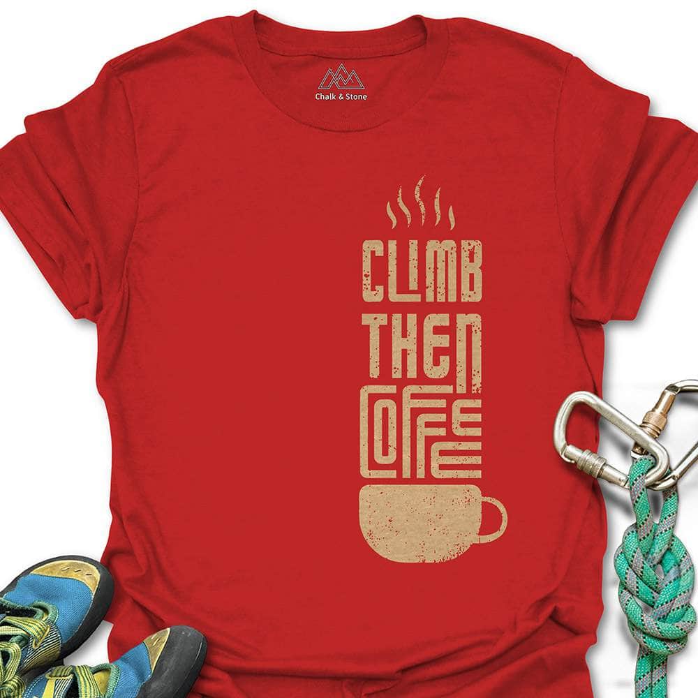 Climb Then Coffee Tee