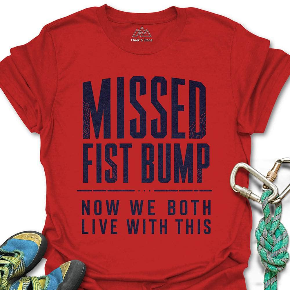 Missed Fist Bump Tee
