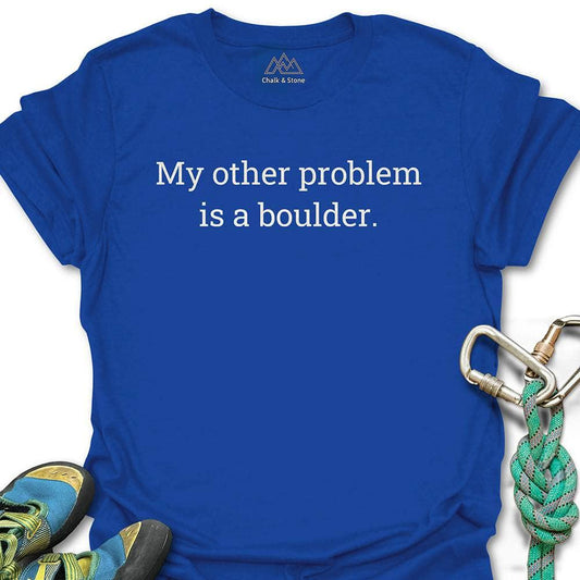 Boulder Is My Problem Tee