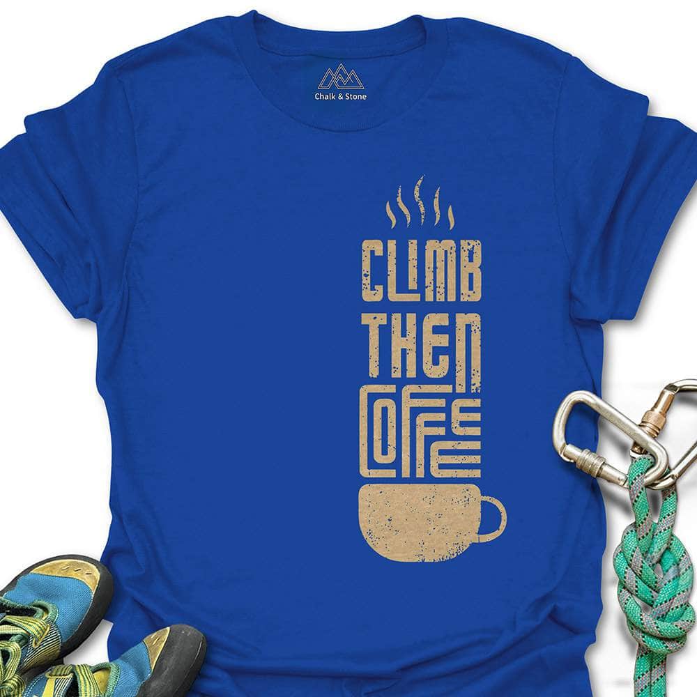 Climb Then Coffee Tee