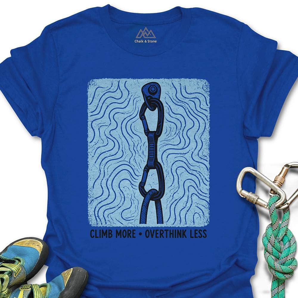 Climb More Overthink Less Tee