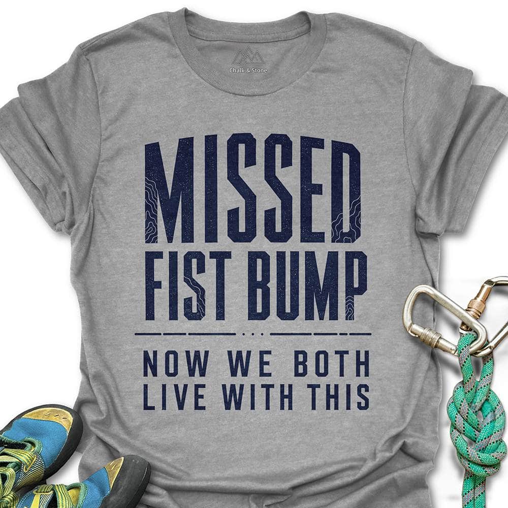 Missed Fist Bump Tee
