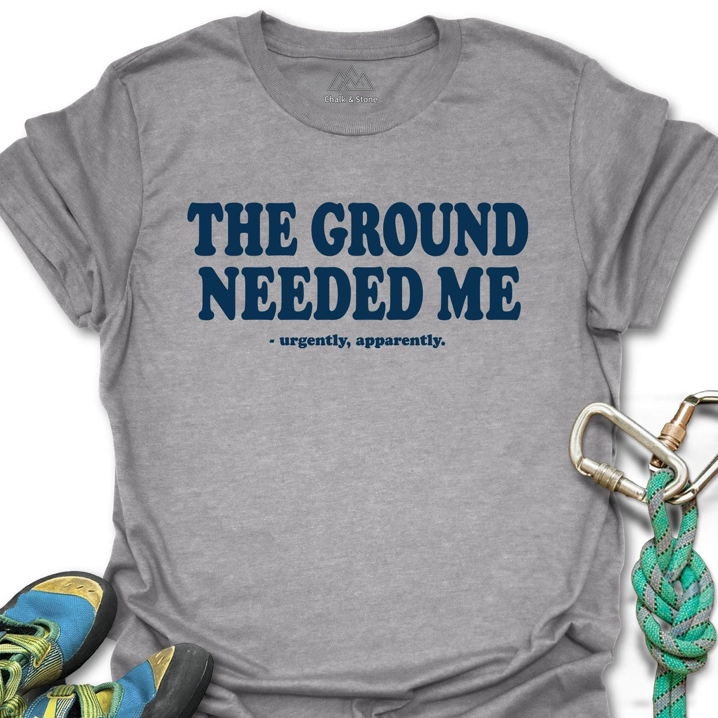 Ground Needs Me Tee