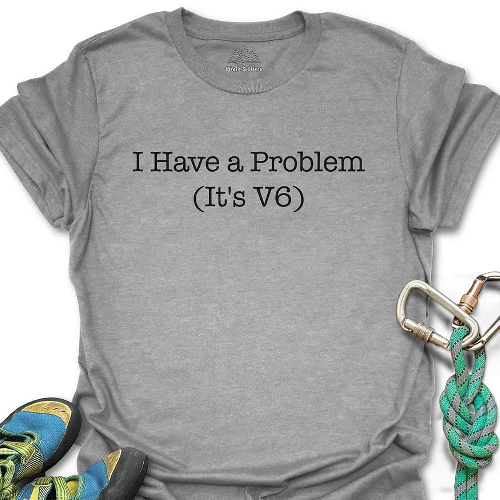 Got Problems Tee