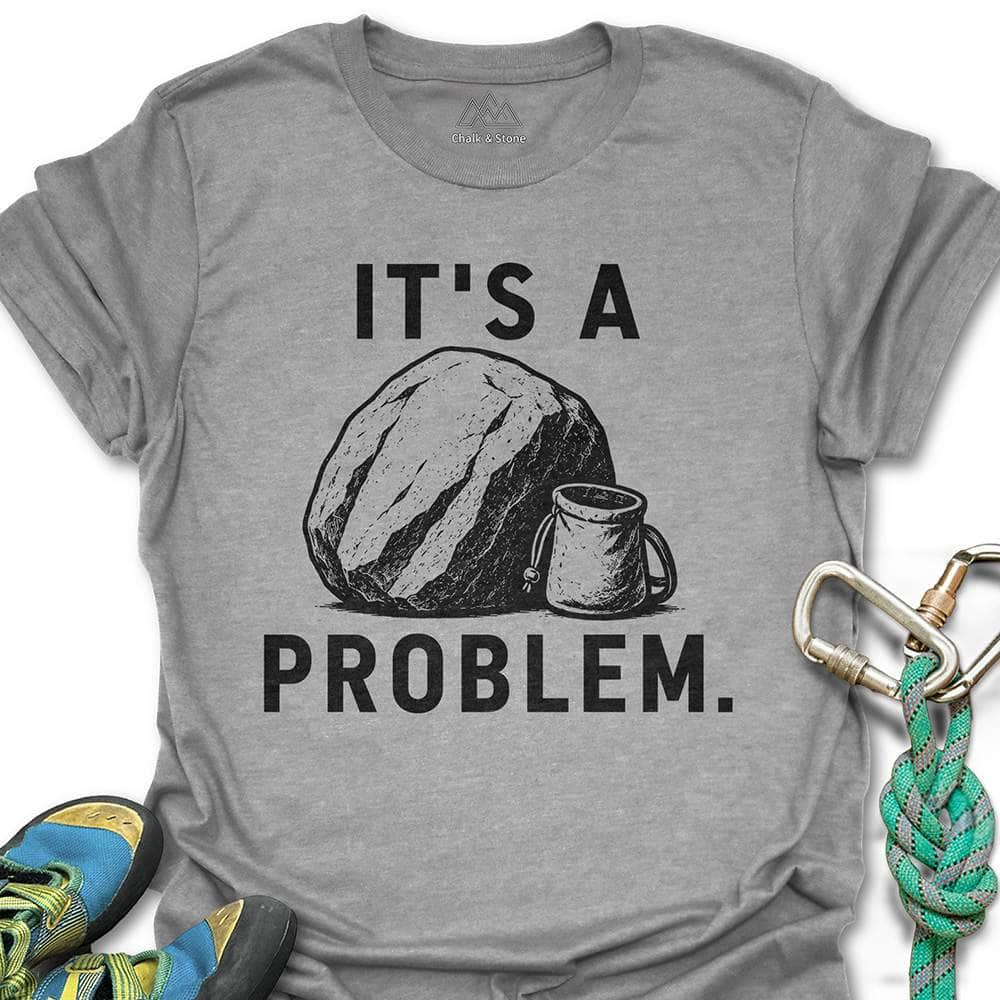 Its A Problem Boulder Tee