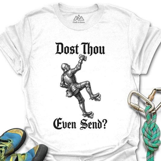 Dost Thou Send Tee