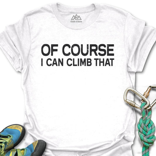 Course I Can Climb That Tee