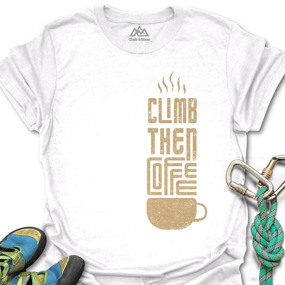 Climb Then Coffee Tee