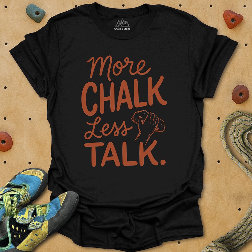 More Chalk Less Talk Tee