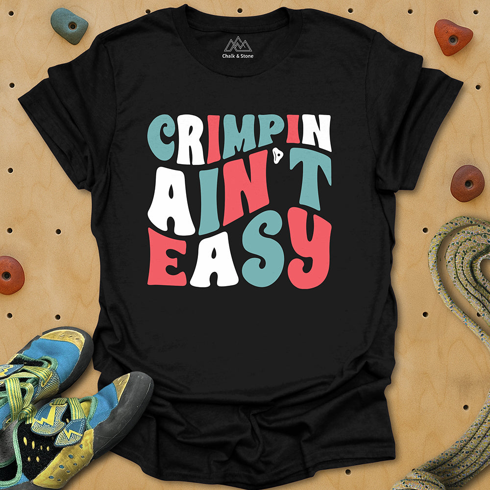 Crimpin Ain't Easy Tee