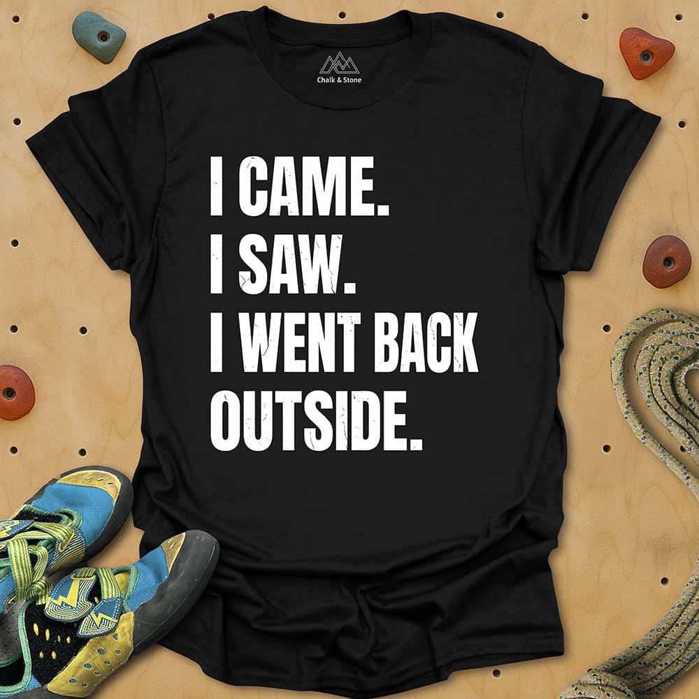Went Back Outside Tee