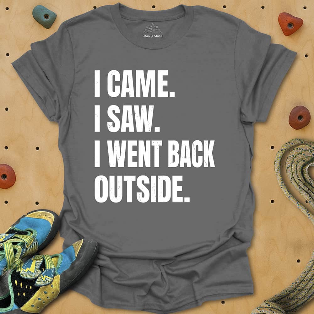 Went Back Outside Tee