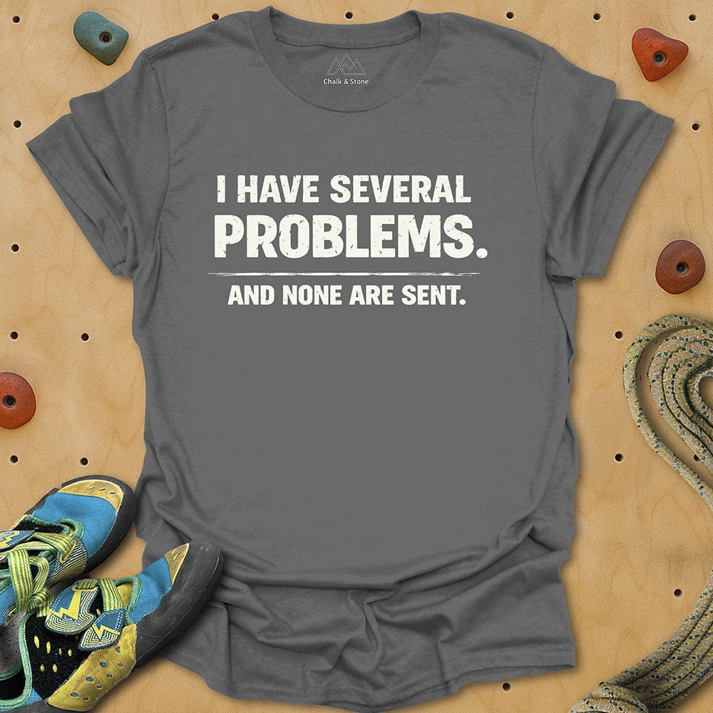 I Have Several Problems Tee