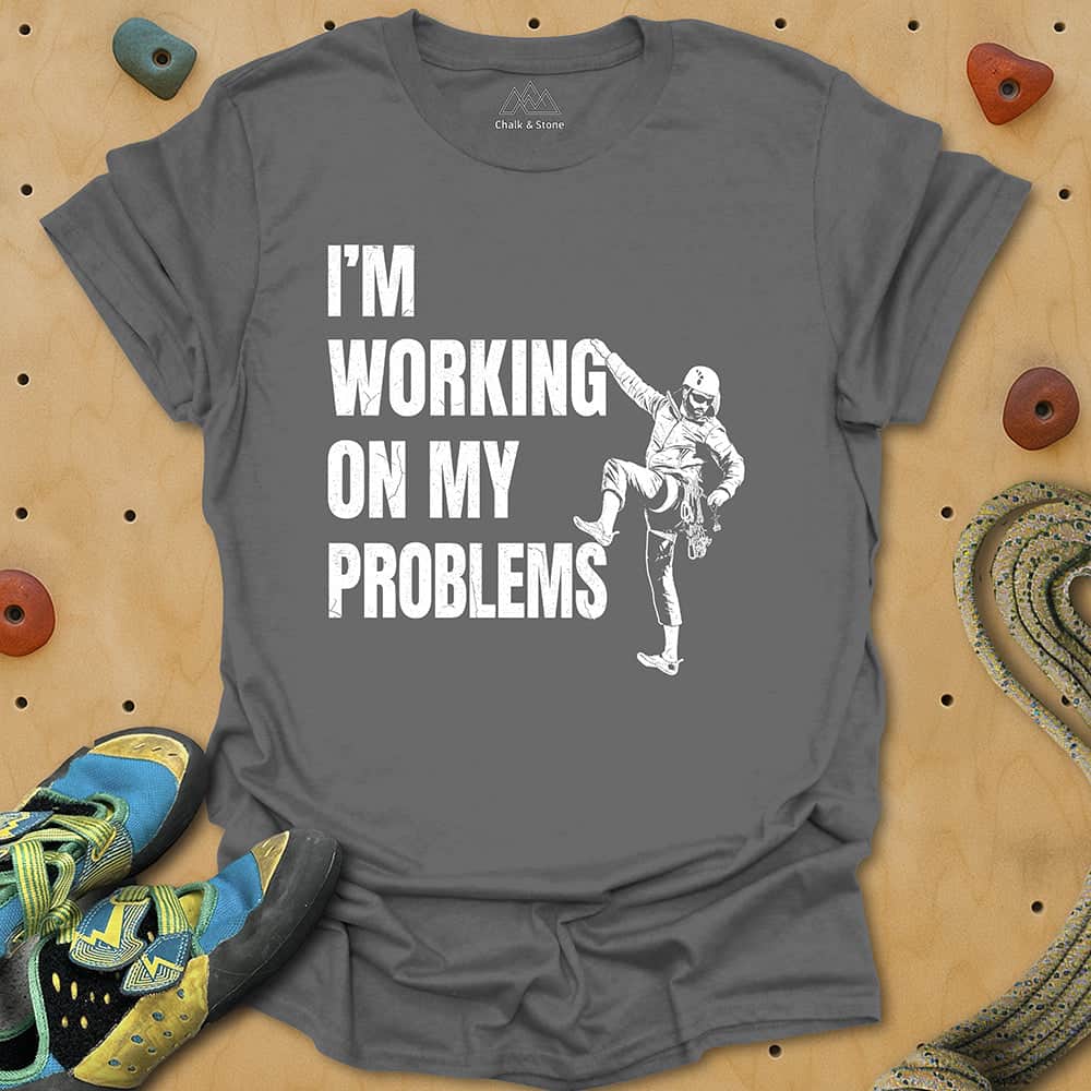 Working On Problems Climber Tee
