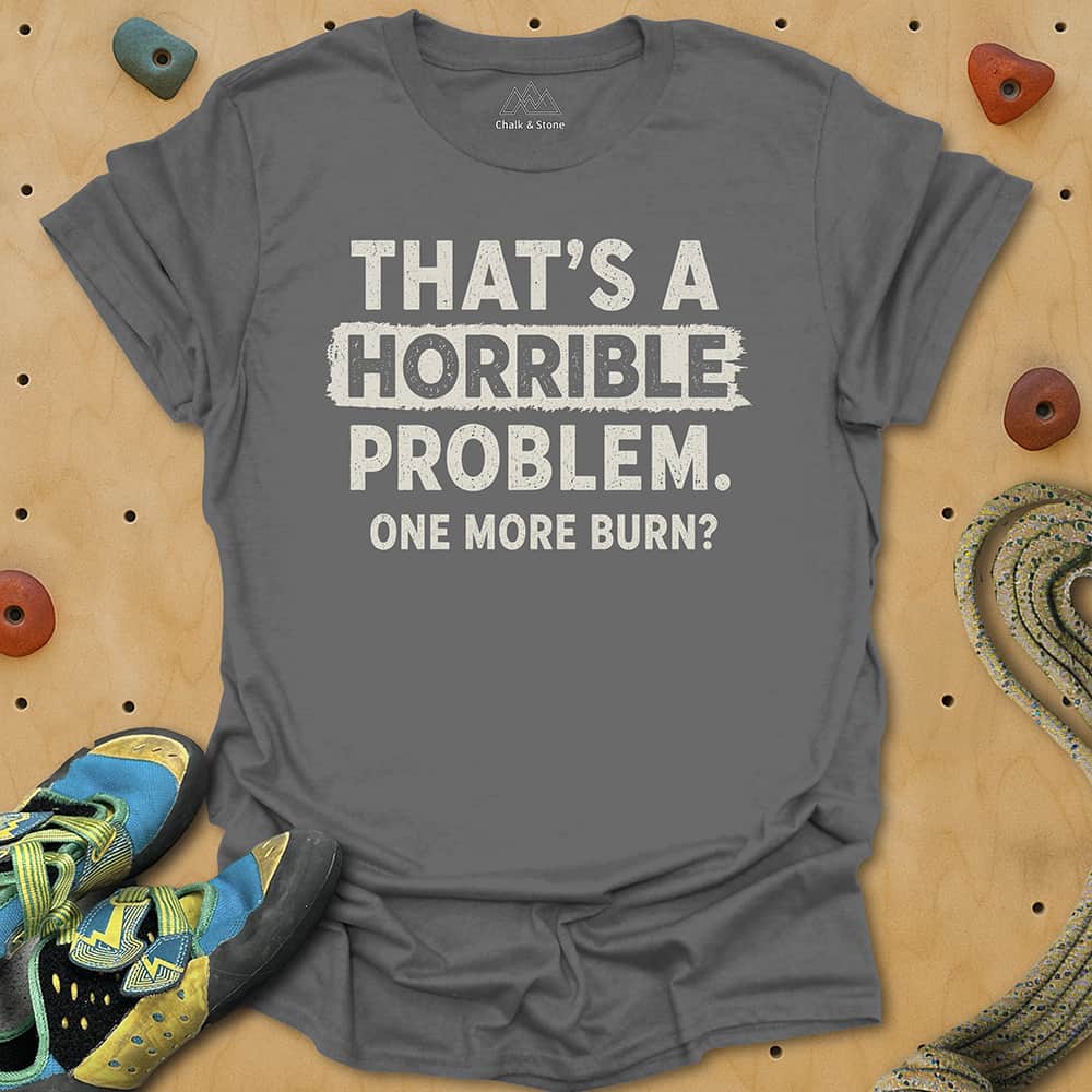 Horrible Problem Burn Tee