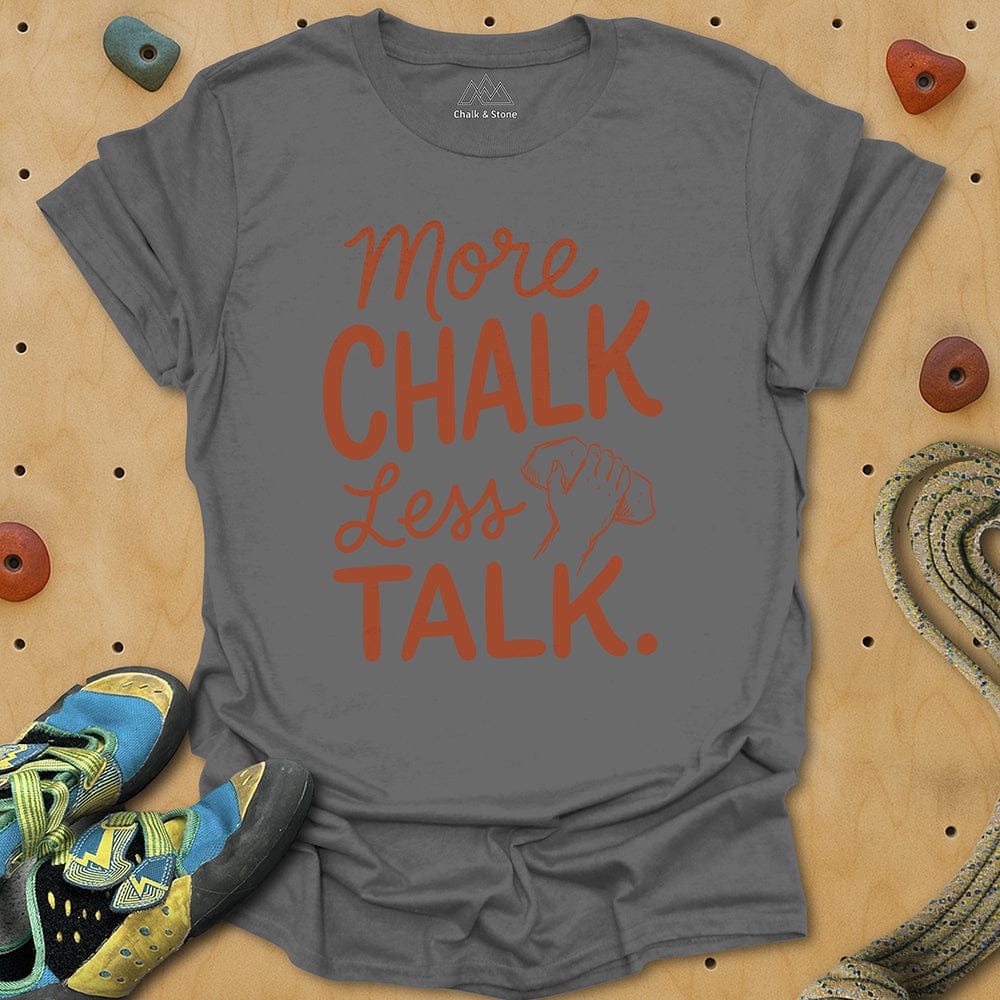 More Chalk Less Talk Tee