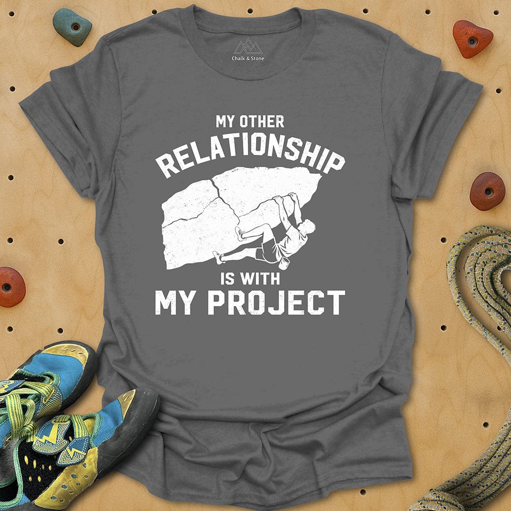 Other Relationship Is My Project Tee