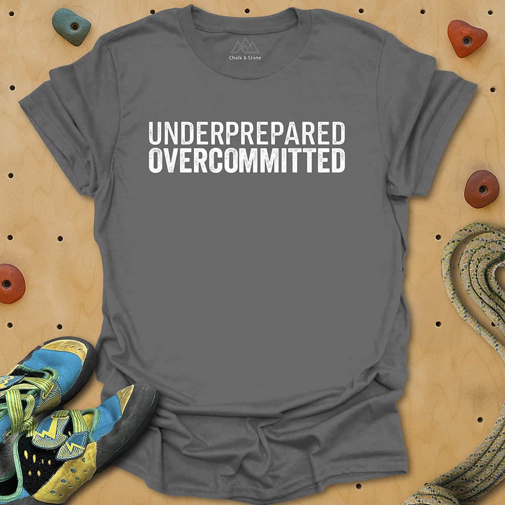 Underprepared Overcommitted Tee