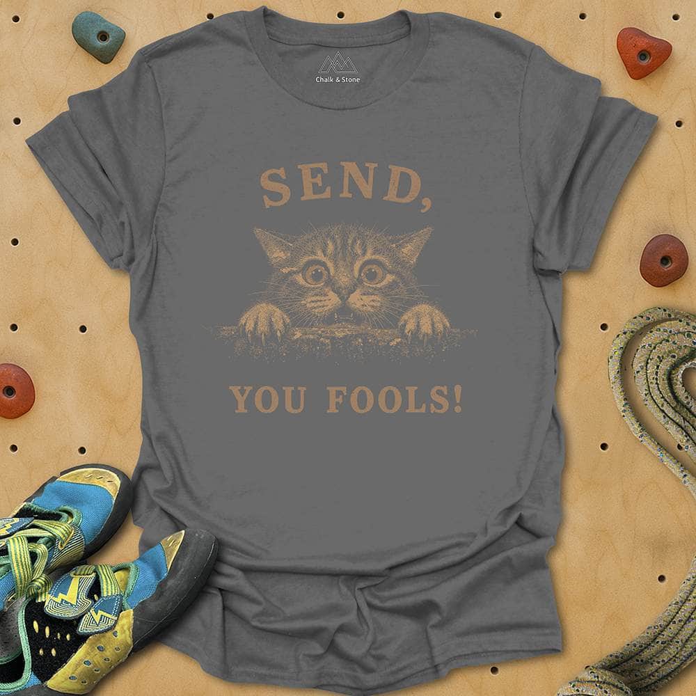 Send You Fools Tee